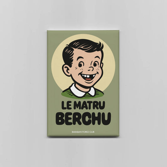 Magnet Aimant - Le Matru Berchu